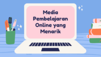 Media Pembelajaran Online yang Menarik Media Pembelajaran Online yang Menarik