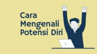 cara mengenali dan menggali potensi diri