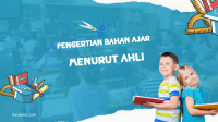 Pengertian bahan ajar menurut ahli