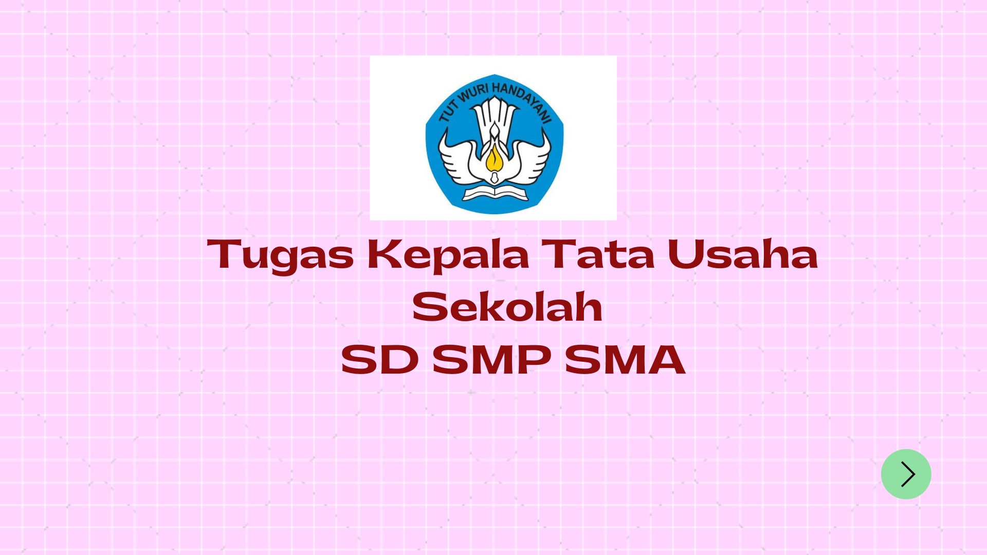Tugas Kepala Tata Usaha Sekolah
