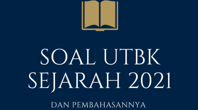 Soal UTBK Sejarah 2021 dan Pembahasannya