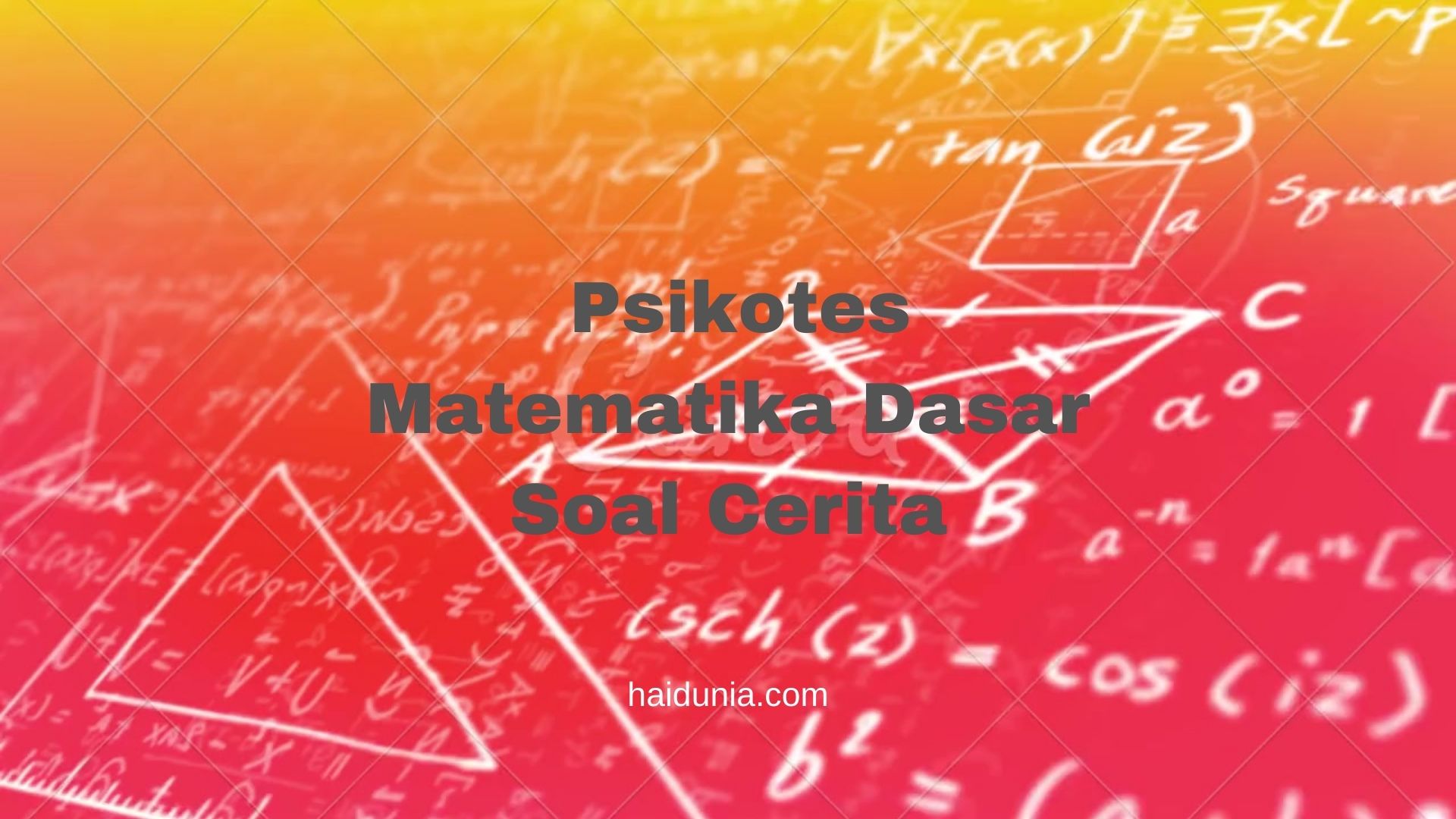 Contoh soal psikotes matematika dasar soal cerita
