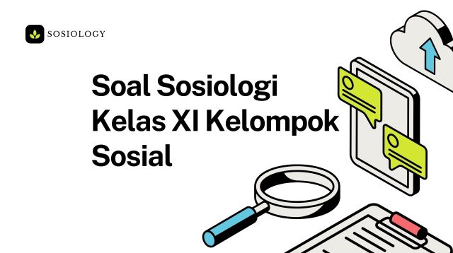 Soal Sosiologi Kelas XI Kelompok Sosial
